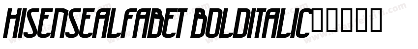 HisenseAlfabet BoldItalic字体转换